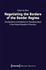 Negotiating the Borders of the Gender Regime – Developments and Debates on Trans(sexuality) in the Federal Republic of Germany