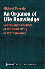 An Organon of Life Knowledge – Genres and Functions of the Short Story in North America