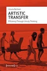 Artistic Transfer – Efficiency Through Unruly Thinking