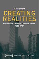 Creating Realities – Business as a Motif in American Fiction, 1865–1929