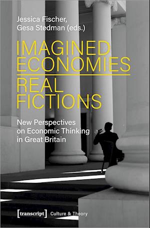 Imagined Economies--Real Fictions