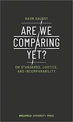Are We Comparing Yet? – On Standards, Justice, and Incomparability