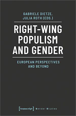 Right-Wing Populism and Gender - European Perspectives and Beyond