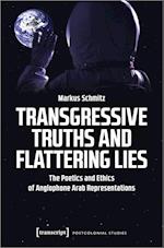 Transgressive Truths and Flattering Lies