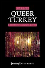 Queer Turkey - Transnational Poetics of Desire