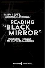 Reading 'Black Mirror' - Insights into Technology and the Post-Media Condition