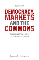 Democracy, Markets and the Commons