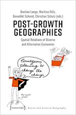 Post-Growth Geographies - Spatial Relations of Diverse and Alternative Economies