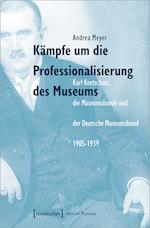 Kämpfe um die Professionalisierung des Museums