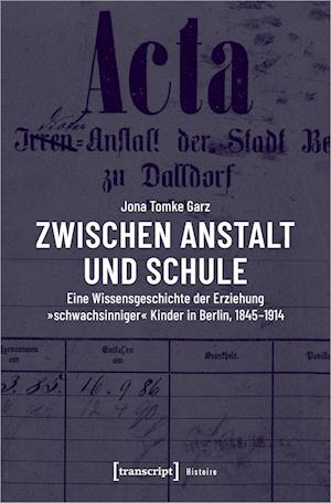 Zwischen Anstalt und Schule