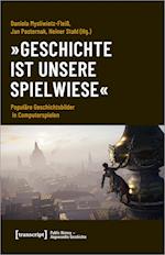 'Geschichte ist unsere Spielwiese'