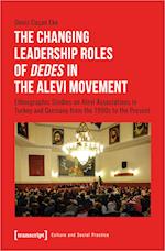 The Changing Leadership Roles of Dedes in the Alevi Movement