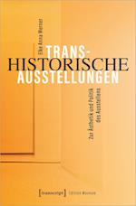 Transhistorische Ausstellungen