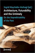 Architecture, Futurability and Untimely