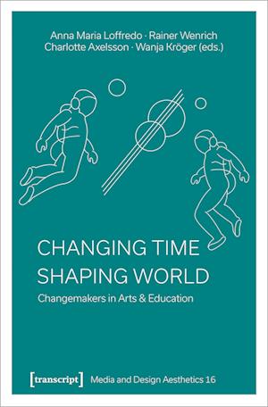 Changing Time - Shaping World