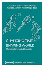 Changing Time - Shaping World