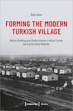 Forming the Modern Turkish Village