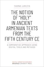 The Notion of »holy« in Ancient Armenian Texts from the Fifth Century CE