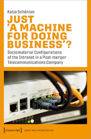 Just &gt;A Machine for Doing Business&lt;?