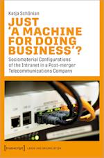 Just >A Machine for Doing Business<?