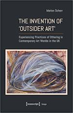 The Invention of ›Outsider Art‹
