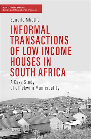 Informal Transactions of Low Income Houses in South Africa