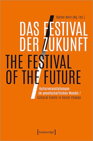 Das Festival der Zukunft / The Festival of the Future
