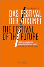 Das Festival der Zukunft / The Festival of the Future