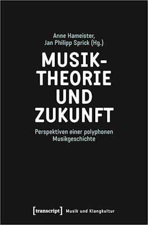 Musiktheorie und Zukunft