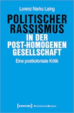 Politischer Rassismus in der post-homogenen Gesellschaft