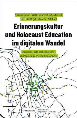 Erinnerungskultur und Holocaust Education im digitalen Wandel