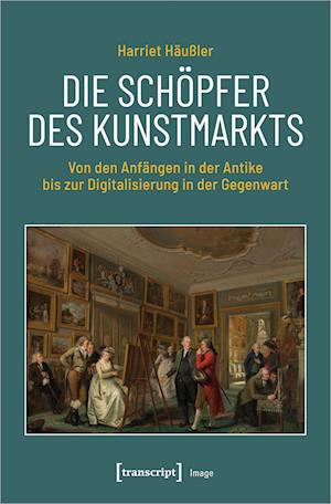 Die Schöpfer des Kunstmarkts