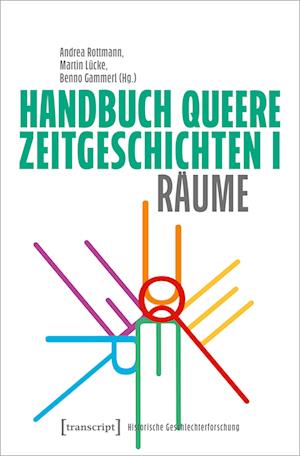 Handbuch Queere Zeitgeschichten I