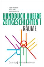 Handbuch Queere Zeitgeschichten I