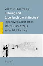 Drawing and Experiencing Architecture