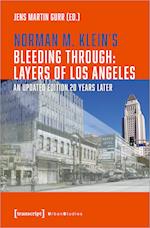 Norman M. Klein's Bleeding Through: Layers of Los Angeles