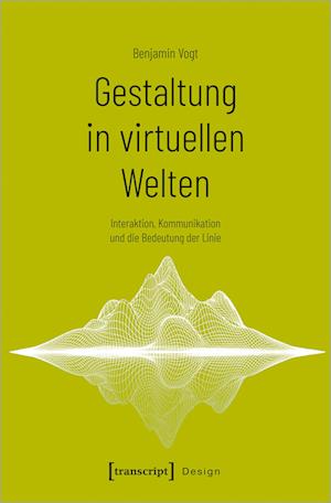 Gestaltung in virtuellen Welten