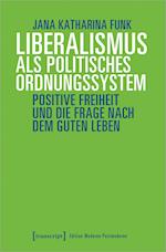 Liberalismus als politisches Ordnungssystem