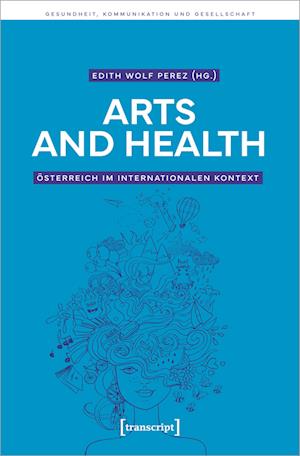 Arts and Health - Österreich im internationalen Kontext