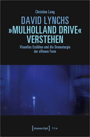 David Lynchs »Mulholland Drive« verstehen