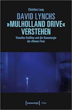 David Lynchs »Mulholland Drive« verstehen