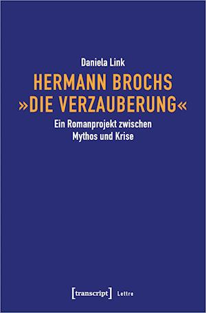 Hermann Brochs »Die Verzauberung«