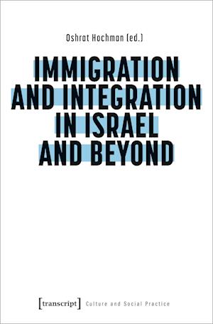 Immigration and Integration in Israel and Beyond