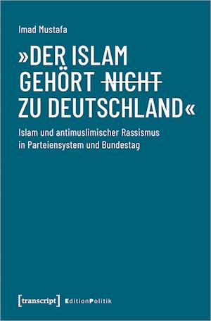 »Der Islam gehört (nicht) zu Deutschland«