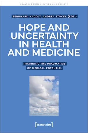 Hope and Uncertainty in Health and Medicine