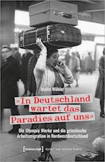 'In Deutschland wartet das Paradies auf uns'