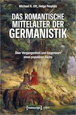 Das romantische Mittelalter der Germanistik