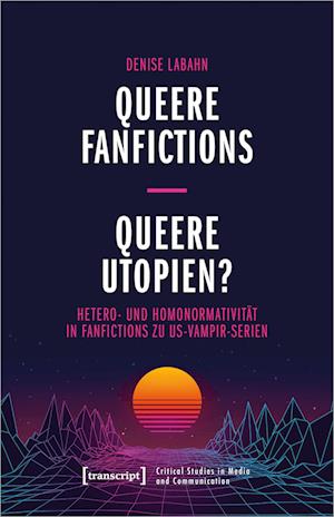 Queere Fanfictions - Queere Utopien?