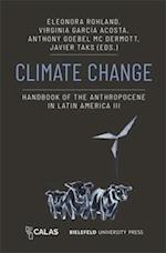 Climate Change - Handbook of the Anthropocene in Latin America III