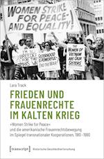 Frieden und Frauenrechte im Kalten Krieg